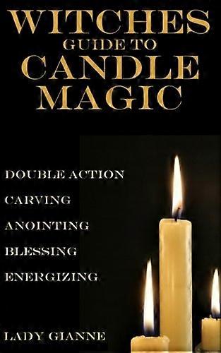 Witches Guide to Candle Magic