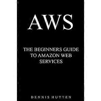 Aws: Amazon Web Services Tutorial den ultimata nybörjarguiden