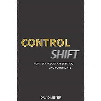 Control Shift: How Technology Affects You and Your Rights
