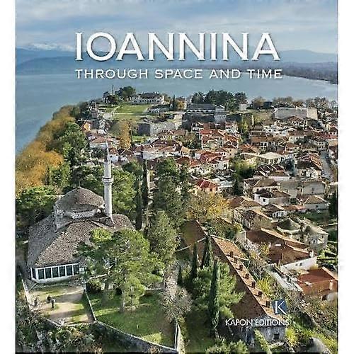 Ioannina, à travers l'espace et le temps