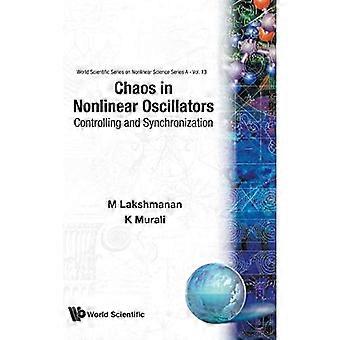Kaos i ikke-lineære oscillatorer: Kontroll og synkronisering (World Scientific Series on Nonlinear Science Series A)