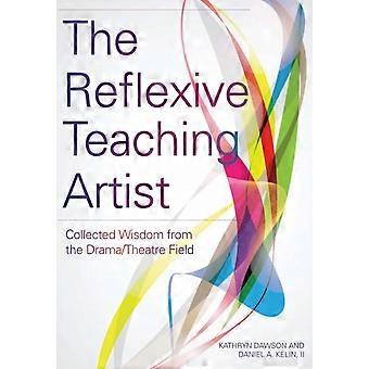 De reflectieve docent-kunstenaar verzamelde wijsheid uit het toneeltheaterveld - Intellect Ltd - Paperback - en boek