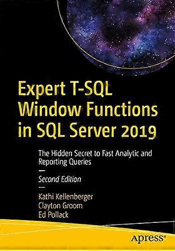 Expert T-sql Window Functions In Sql Server 2019 The Hidden Secret To Fast Analy - Kathi Kellenberger - Paperback - en Book