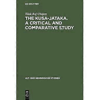 Kusa-Jataka. a Critical and Comparative Study