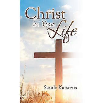 Christ In Your Life - Sandy Karstens - Hardcover - en Book