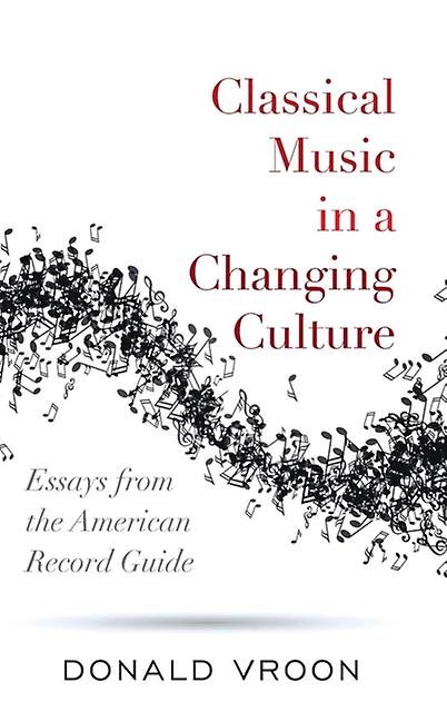 Classical Music In A Changing Culture by Donald Vroon Paperback Book