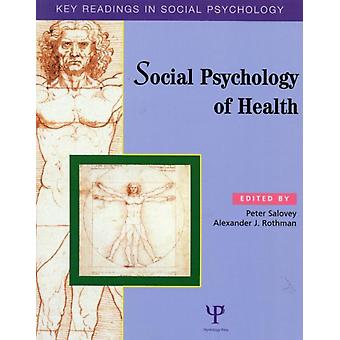 Social Psychology Of Health Key Readings - Taylor & Francis Ltd