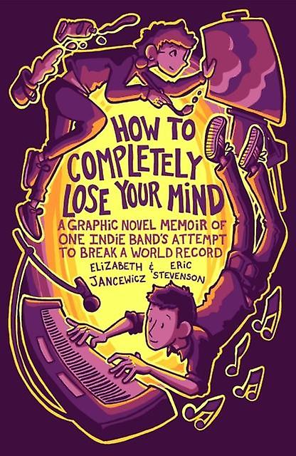 How To Completely Lose Your Mind by Elizabeth Jancewicz Paperback