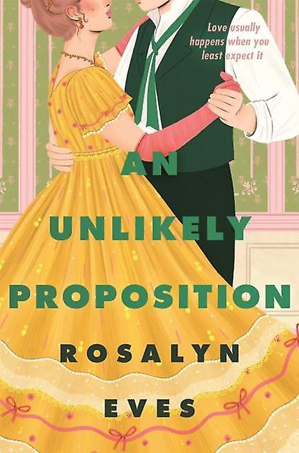 An Unlikely Proposition by Rosalyn Eves Paperback