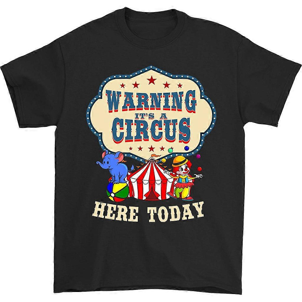 Warning It's A Circus Here Today T-shirt