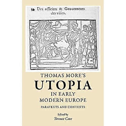 Thomas More's Utopia in Early Modern Europe: Paratexts and Contexts