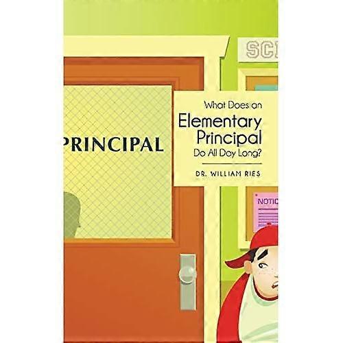 What Does an Elementary Principal Do All Day Long?