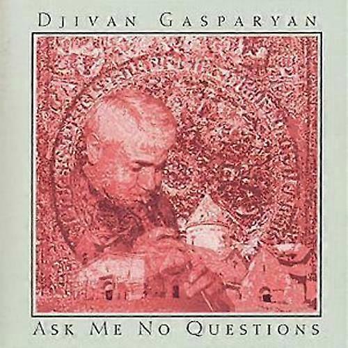Djivan Gasparyan Ask Me No Questions CD (2008)