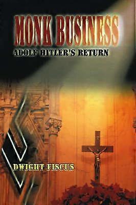 Monk Business Adolf Hitler's Return