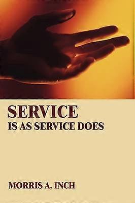 Service Is As Service Does