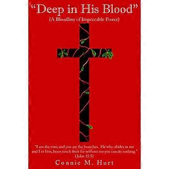 "Deep in His Blood"