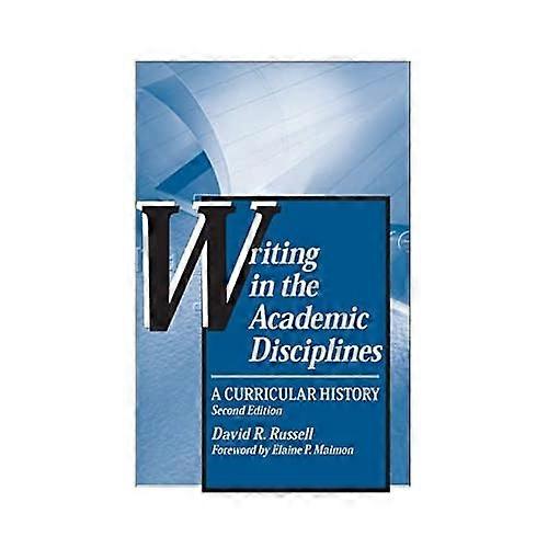 Writing in the Academic Disciplines: A Curricular History