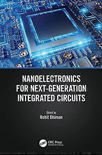 Nanoelectronics for Next Generation Integrated Circuits