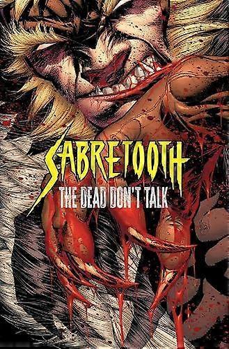 Sabretooth The Dead Don't Talk - Frank Tieri - Narrative theme: Social issues - Marvel Comics - Paperback