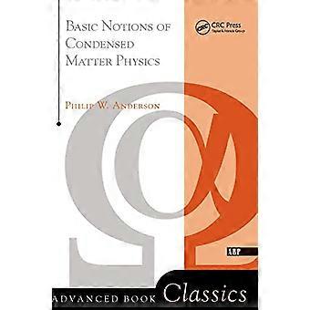 Grundlegende Begriffe der Physik der kondensierten Materie (Advanced Books Classics)