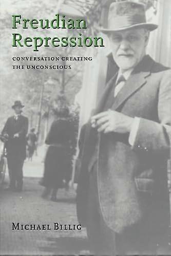 Freudian Repression: Conversation Creating the Unconscious