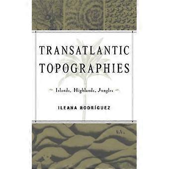 Transatlantiska kretsmönster: Öar, Highlands, djungler (kulturella studier av Amerika)