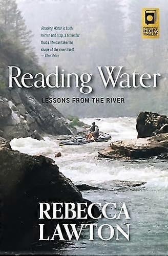Reading Water: Lessons from the River