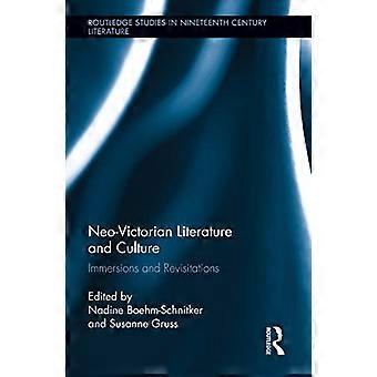 Neo-viktorianische Literatur und Kultur: Immersionen und Wiederbelebungen (Routledge-Studien in der Literatur des neunzehnten Jahrhunderts)