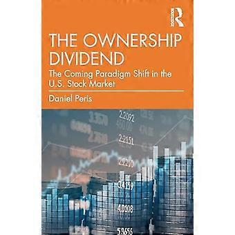 Die Eigentumsdividende: Der bevorstehende Paradigmenwechsel an der US-Börse