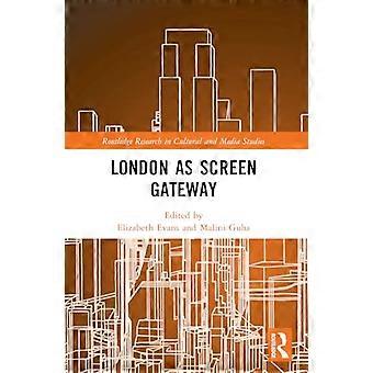 London als Tor zur Leinwand (Routledge-Forschung in Kultur- und Medienwissenschaften)