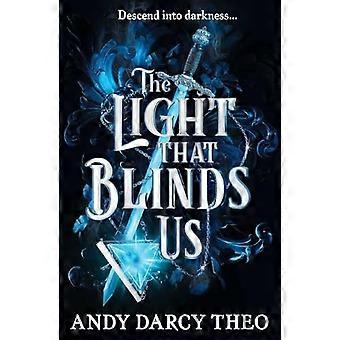 The Light That Blinds Us: The instant bestseller and YA TikTok sensation