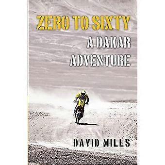 Nul tot zestig: een Dakar-avontuur