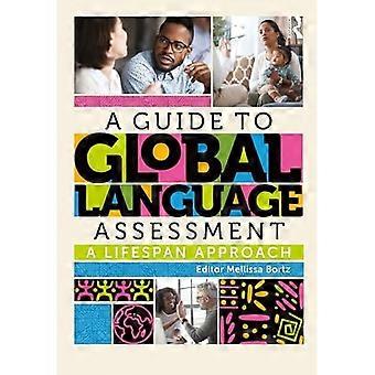 A Guide to Global Language Assessment: A Lifespan Approach