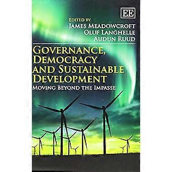 Bestuur, democratie en duurzame ontwikkeling: Moving Beyond de Impasse