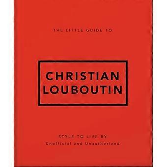 The Little Guide to Christian Louboutin