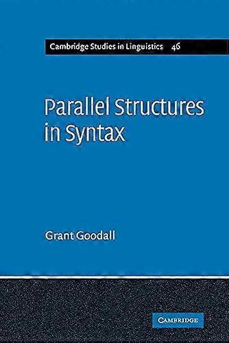 Parallel Structures In Syntax Coordination Causatives And Restructuring - Grant Goodall - Paperback - en Book