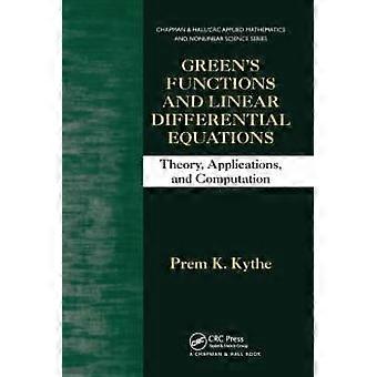 Green's Functions And Linear Differential Equations Theory Applications An - Prem K. Kythe
