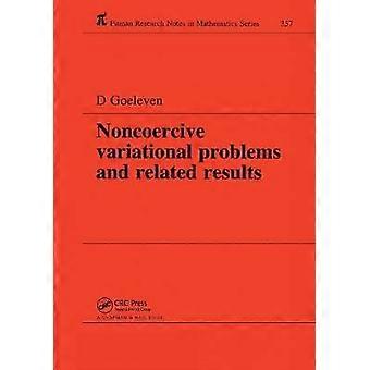 Noncoercive Variational Problems and Related Results