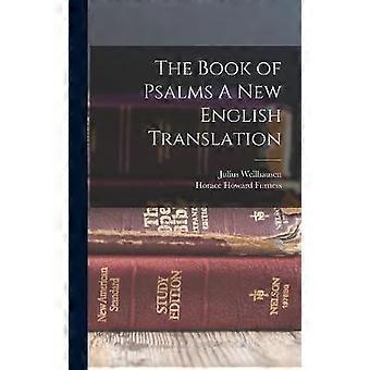The Book Of Psalms A New English Translation - Julius Wellhausen - Hardcover - en Book