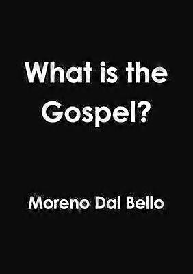 What is the Gospel?