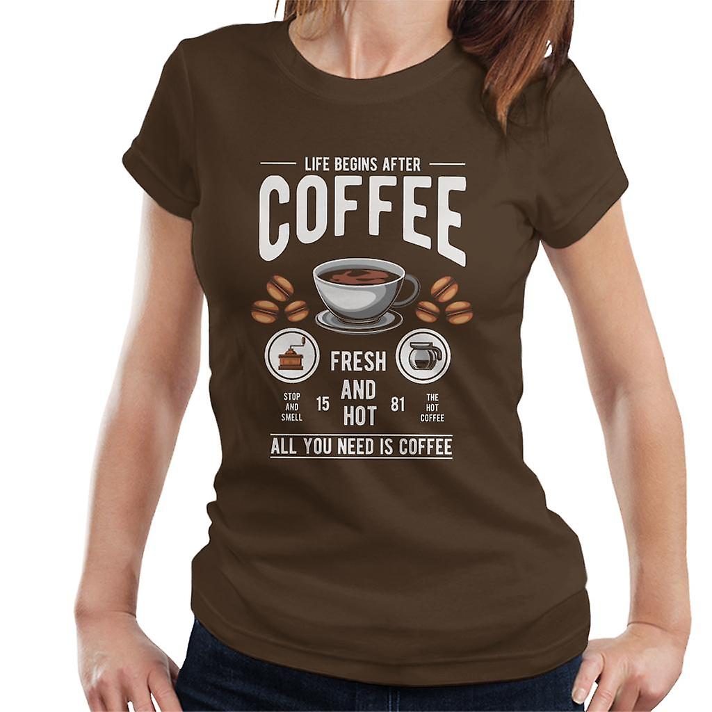 Livet börjar efter kaffe Women's T-Shirt