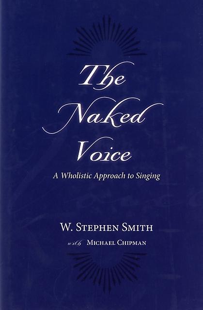 The Naked Voice by with Michael Chipman Hardback Book