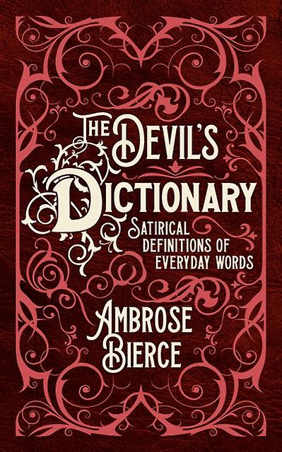 The Devils Dictionary by Ambrose Bierce Hardback Book