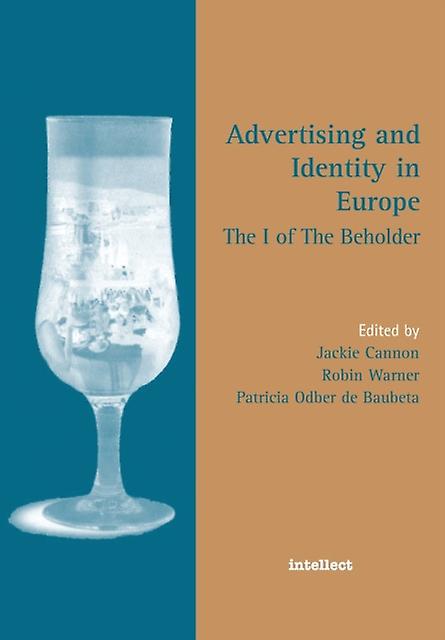 Advertising And Identity In Europe by Intellect Ltd Paperback
