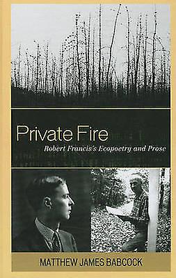 Private Fire by Matthew James Babcock Paperback Book