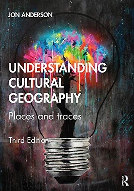 Understanding Cultural Geography by Anderson & Jon University of Cardiff & UK Paperback