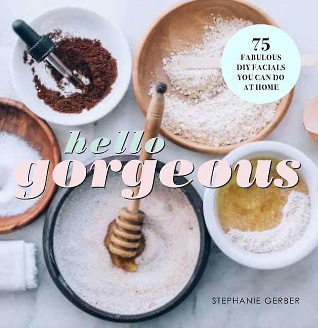 Hello Gorgeous by Stephanie Gerber Hardback Book