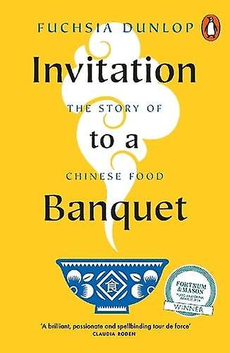 Invitation To A Banquet by Fuchsia Dunlop Paperback Book