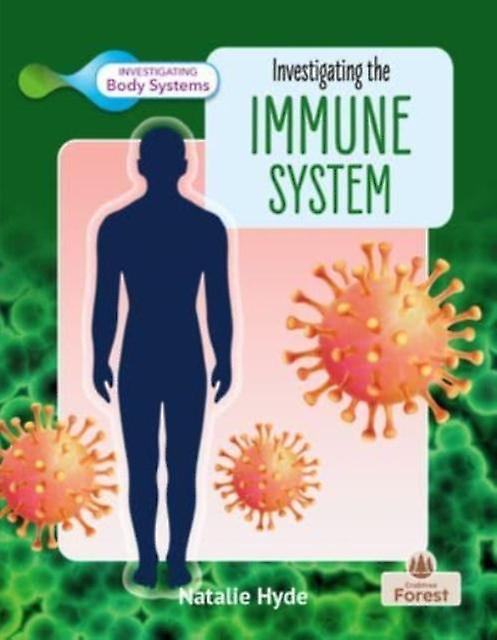 Enquête sur le système immunitaire - Natalie Hyde