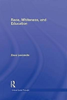 Race Whiteness and Education
